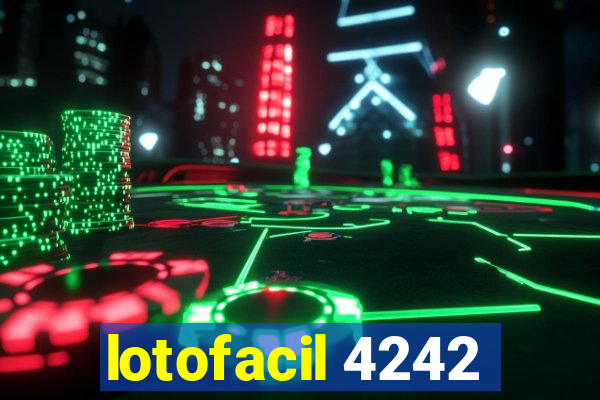 lotofacil 4242